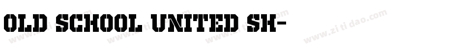 Old School United Sh字体转换